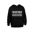 I'm Retired.. - Hoodie