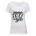 Imma Pray for You - Ladies - T-Shirt