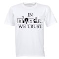 In Science We Trust - Adults - T-Shirt