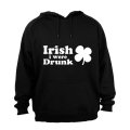 Irish I Were Drunk - Hoodie