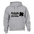 Irish I Were Drunk - Hoodie