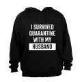 I Survived Quarantine With My Husband - Hoodie
