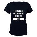 I Survived Quarantine With My Kids - Ladies - T-Shirt