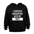 I Survived Quarantine With My Wife - Hoodie