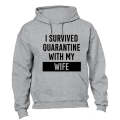 I Survived Quarantine With My Wife - Hoodie