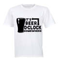 It's Beer O'Clock Somewhere - Adults - T-Shirt