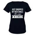 It's Me, I'm SINGLE - Valentine Inspired - Ladies - T-Shirt