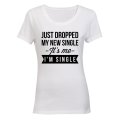 It's Me, I'm SINGLE - Valentine Inspired - Ladies - T-Shirt