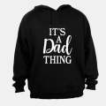 It's A Dad Thing - Hoodie