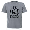 It's A Dad Thing - Adults - T-Shirt