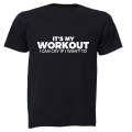 It's My Workout - Adults - T-Shirt