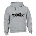 It's My Workout - Hoodie