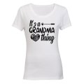It's a Grandma Thing - Ladies - T-Shirt