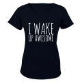 I Wake Up Awesome - Ladies - T-Shirt