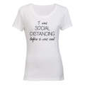 I Was Social Distancing - Ladies - T-Shirt