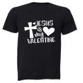 Jesus Is My Valentine - Adults - T-Shirt