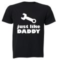 Just Like Daddy - Tools - Kids T-Shirt