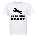 Just Like Daddy - Tools - Kids T-Shirt