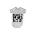 Known to Drink & Pass Out - Baby Grow