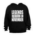 Legends are Born in November - Hoodie