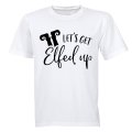 Let's Get Elfed - Christmas - Adults - T-Shirt
