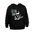 Let the Fun be Gin - Hoodie