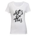 Let's Do This! - Ladies - T-Shirt