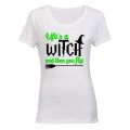 Life's a Witch - Halloween - Ladies - T-Shirt