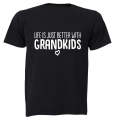 Life is Better with Grandkids - Adults - T-Shirt