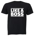 Like a Boss! - Adults - T-Shirt