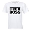Like a Boss! - Adults - T-Shirt