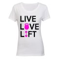 Live. Love. Lift - Ladies - T-Shirt