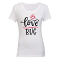 Love Bug - Valentine Inspired - Ladies - T-Shirt