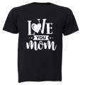 Love You Mom - Kids T-Shirt
