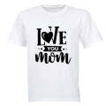 Love You Mom - Kids T-Shirt