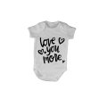 Love You More - Baby Grow