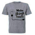 Make Things Happen - Kids T-Shirt