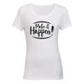 Make it Happen! - Ladies - T-Shirt