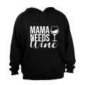 Mama Needs Wine - Hoodie