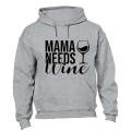 Mama Needs Wine - Hoodie