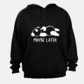 Maybe Later - Panda - Hoodie