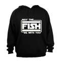 May The Fish Be With You - Hoodie