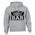 Meet Me At The Bar - Gym - Hoodie