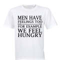 Men Have Feelings Too.. - Adults - T-Shirt