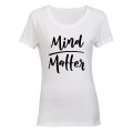 Mind Over Matter - Ladies - T-Shirt