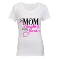 Mom - A Daughter's First Friend - Ladies - T-Shirt
