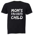 Mom's Favorite Child - Adults - T-Shirt