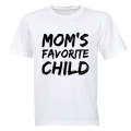 Mom's Favorite Child - Adults - T-Shirt