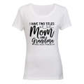 Mom and Grandma - Ladies - T-Shirt