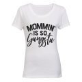 Mommin' is so Gangsta - Ladies - T-Shirt